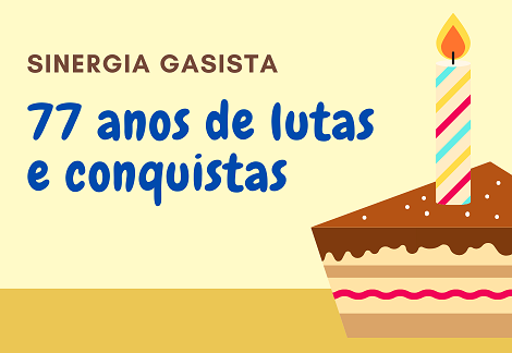 Parabéns, companheiros e companherias! Sinergia Gasista completa 77 anos
