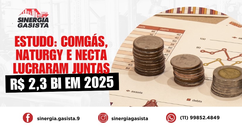 Dieese aponta que Comgás, Necta e Naturgy lucraram R$ 2,3 bilhões em 2025